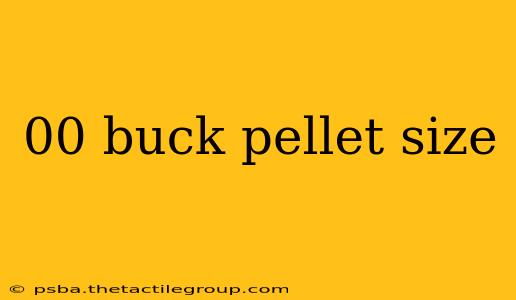 00 buck pellet size