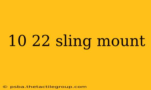 10 22 sling mount