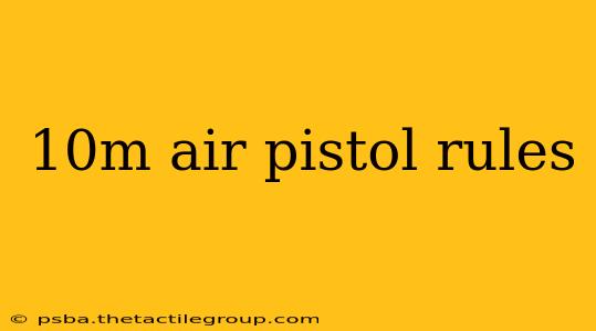 10m air pistol rules