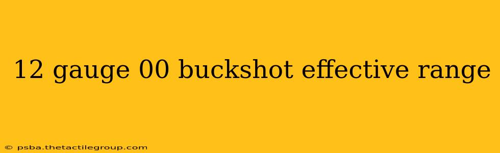 12 gauge 00 buckshot effective range