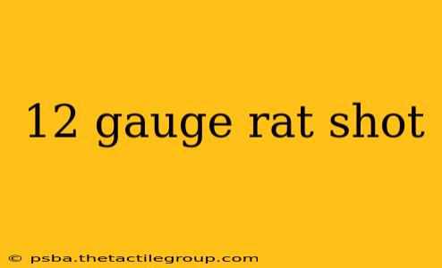 12 gauge rat shot