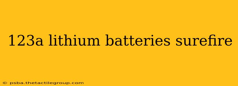 123a lithium batteries surefire