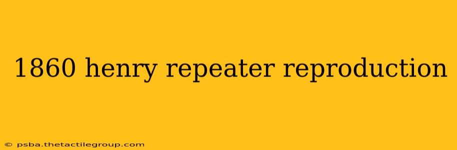 1860 henry repeater reproduction