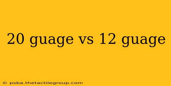 20 guage vs 12 guage