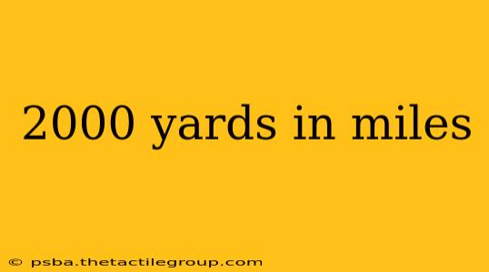 2000 yards in miles