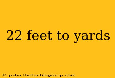 22 feet to yards