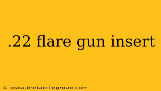 .22 flare gun insert