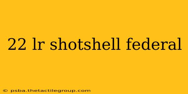 22 lr shotshell federal