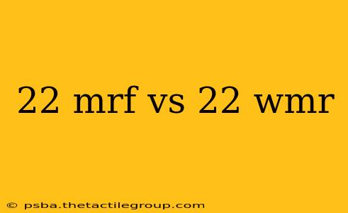 22 mrf vs 22 wmr