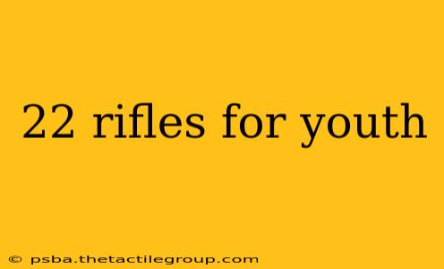 22 rifles for youth