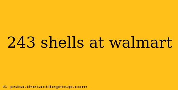 243 shells at walmart