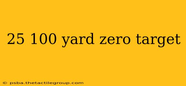 25 100 yard zero target