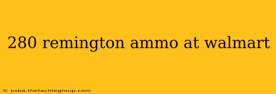 280 remington ammo at walmart