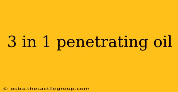 3 in 1 penetrating oil