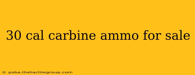 30 cal carbine ammo for sale