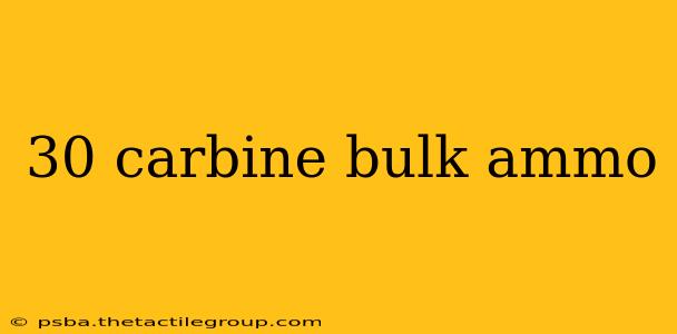 30 carbine bulk ammo