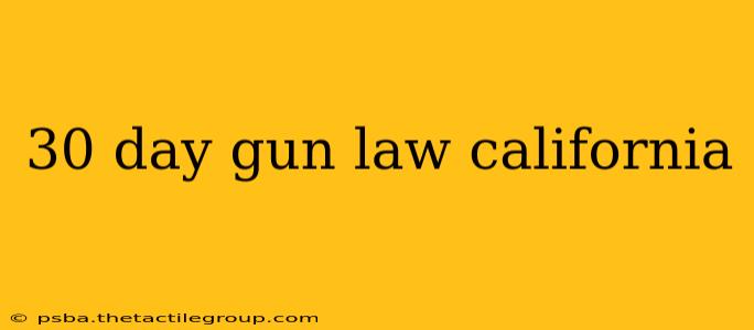 30 day gun law california