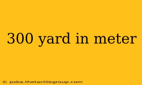 300 yard in meter