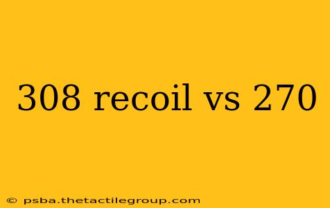 308 recoil vs 270