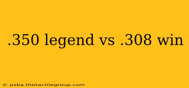 .350 legend vs .308 win