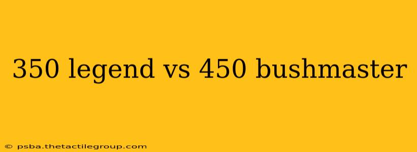 350 legend vs 450 bushmaster