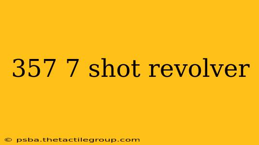 357 7 shot revolver