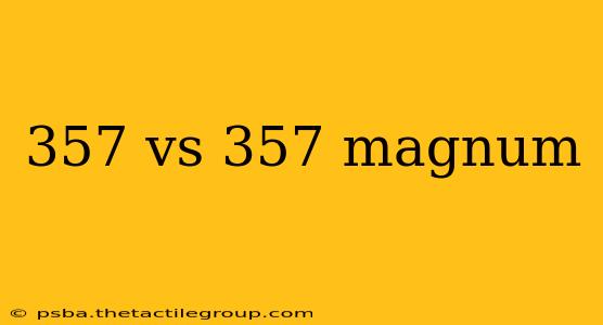 357 vs 357 magnum