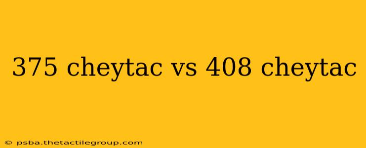 375 cheytac vs 408 cheytac