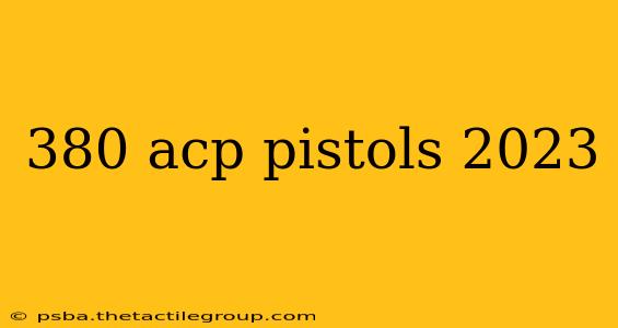 380 acp pistols 2023