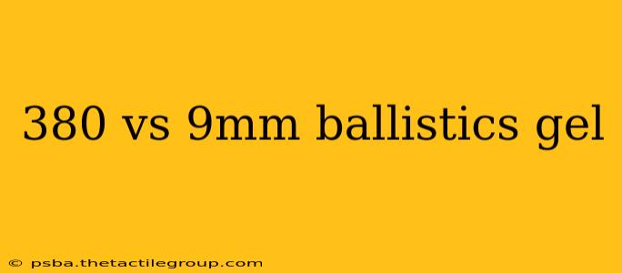 380 vs 9mm ballistics gel