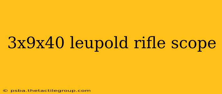 3x9x40 leupold rifle scope