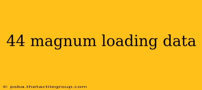 44 magnum loading data