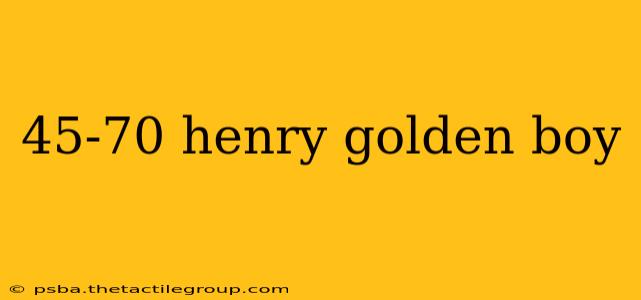 45-70 henry golden boy