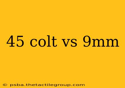 45 colt vs 9mm