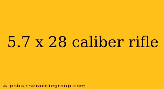 5.7 x 28 caliber rifle