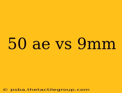 50 ae vs 9mm