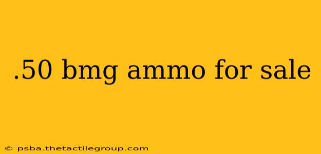 .50 bmg ammo for sale