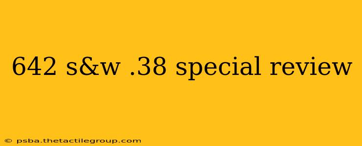 642 s&w .38 special review