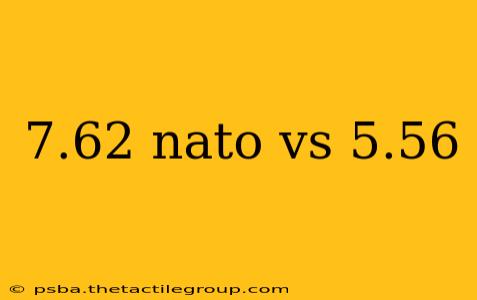 7.62 nato vs 5.56