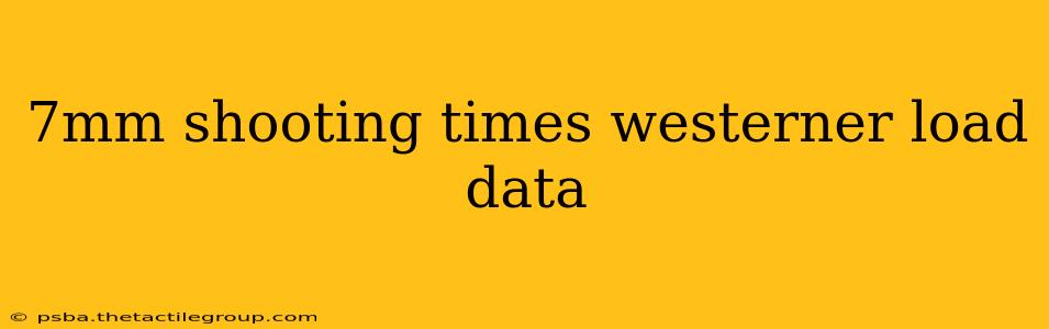 7mm shooting times westerner load data