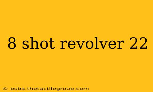 8 shot revolver 22