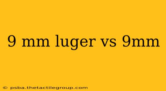 9 mm luger vs 9mm