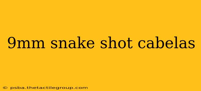 9mm snake shot cabelas