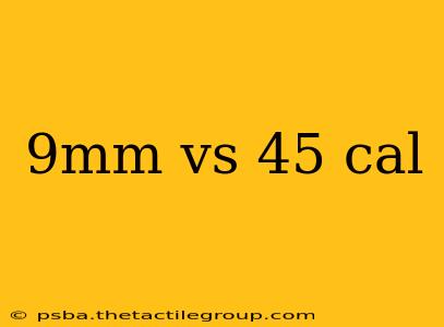 9mm vs 45 cal