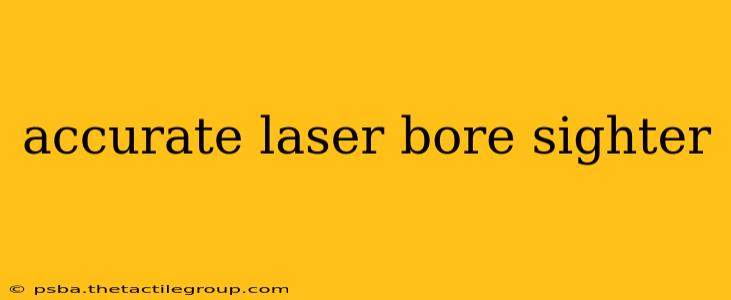 accurate laser bore sighter