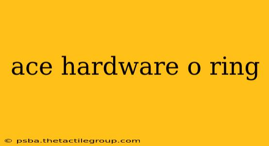 ace hardware o ring