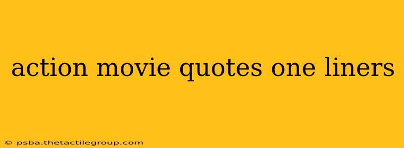 action movie quotes one liners