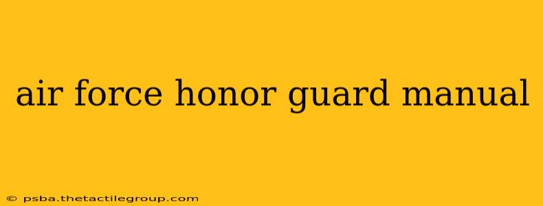 air force honor guard manual