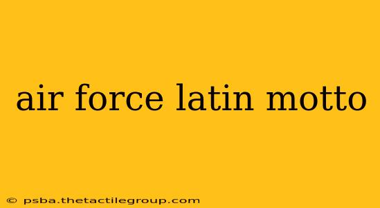 air force latin motto