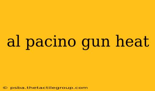 al pacino gun heat